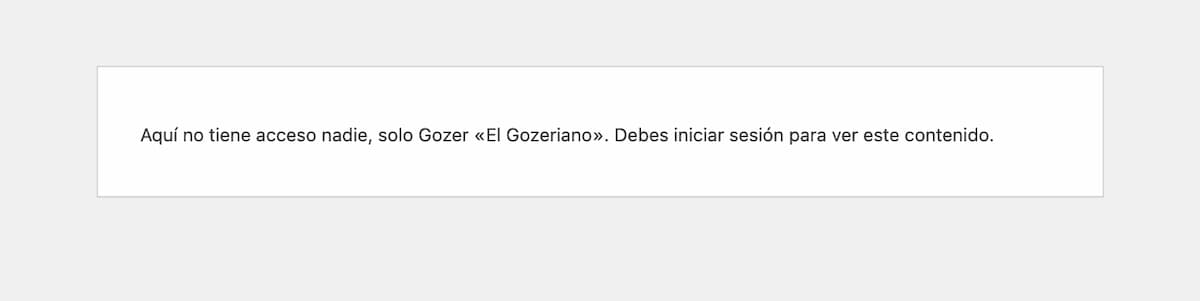 aqui no tiene acceso nadie solo gozer el gozeriano